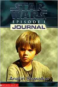 1st Person Journal 01: Anakin Skywalker by Todd Strasser