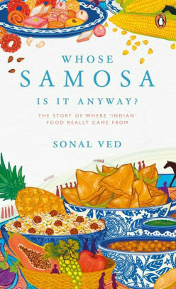 Whose Samosa is it Anyway? by Sonal Ved