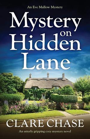 Mystery on Hidden Lane by Clare Chase