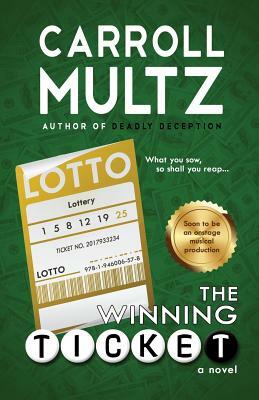 The Winning Ticket by Carroll Multz