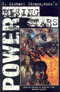 Rising Stars, Vol. 2: Power by Brett Evans, Ken Lashley, Christian Zanier, Brent Anderson, Stuart Immonen, Dan Kemp, John Livesay, J. Michael Straczynski