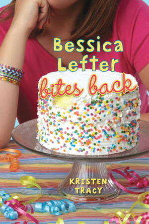 Bessica Lefter Bites Back by Kristen Tracy