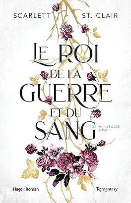 Le roi de la Guerre et du sang by Scarlett St. Clair