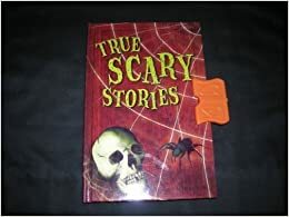 True Scary Stories by Don Roff