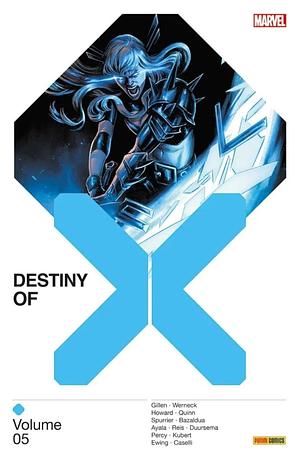 Destiny of X: Volume 5 by Benjamin Percy, Vita Ayala, SI Spurrier, Al Ewing, Tini Howard, Kieron Gillen