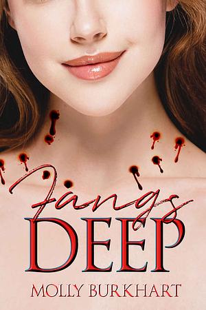 Fangs Deep by Molly Burkhart