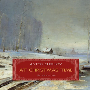 At Christmas Time by Anton Chekhov