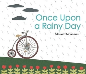 Once Upon a Rainy Day by Édouard Manceau