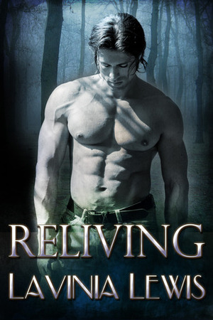 Reliving by Lavinia Lewis