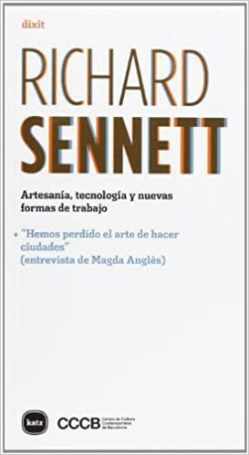 Artesanía, tecnología y nuevas formas de trabajo by Richard Sennett