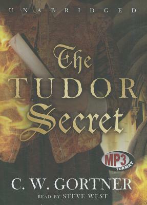 The Tudor Secret by C.W. Gortner