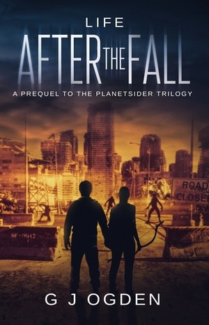 Life After The Fall by G.J. Ogden
