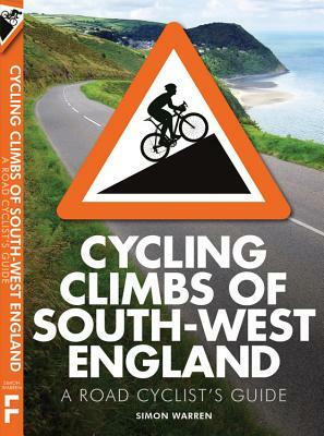 Cycling Climbs of South-West England by Simon Warren
