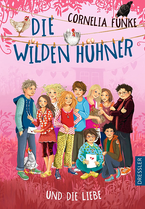 Die Wilden Hühner 5. Die Wilden Hühner und die Liebe by Cornelia Funke