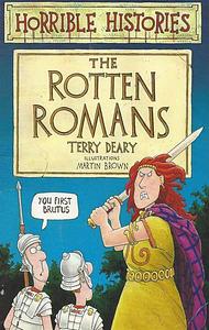 The Rotten Romans by Martin Brown, Terry Deary