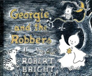 Georgie and the Robbers by Robert Bright