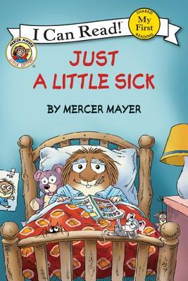 Just a Little Sick by Mercer Mayer