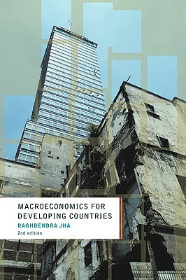 Macroeconomics for Developing Countries by Raghbendra Jha