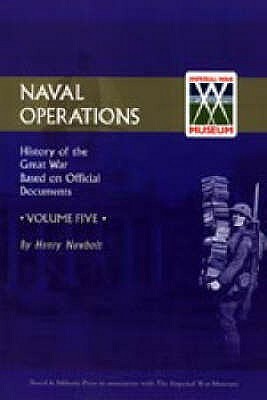 Official History of the War: V. 5: Naval Operations by Henry Newbolt