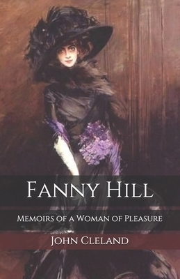 Fanny Hill: Memoirs of a Woman of Pleasure by John Cleland