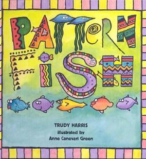 Pattern Fish by Anne Canevari Green, Trudy Harris