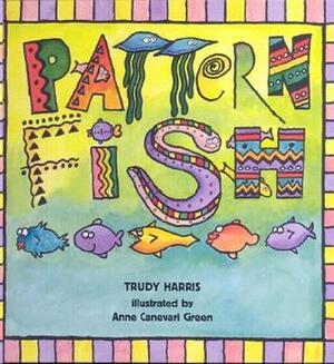 Pattern Fish by Trudy Harris, Anne Canevari Green