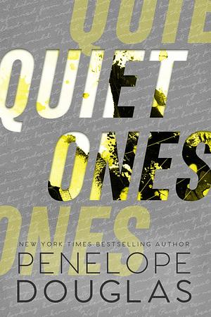 Quiet Ones by Penelope Douglas