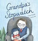 Grandpa's Stopwatch by Carmen Mok, Loretta Garbutt