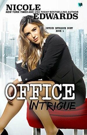 Office Intrigue by Nicole Edwards