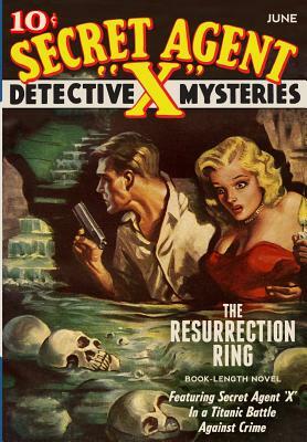 Secret Agent "X": The Resurrection Ring by Stephen Payne