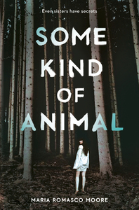 Some Kind of Animal by Maria Romasco-Moore