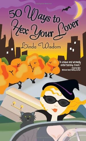 50 Ways to Hex Your Lover by Linda Wisdom