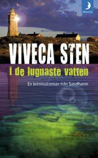 I de lugnaste vatten by Viveca Sten