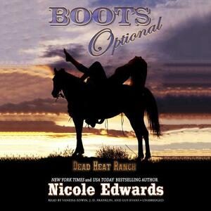 Boots Optional: A Dead Heat Ranch Novella by Nicole Edwards