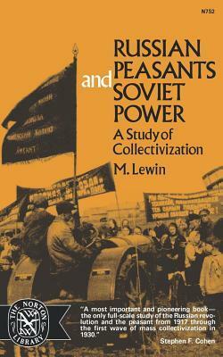 Russian Peasants and Soviet Power: A Study of Collectivization by Irene Nove, Moshe Lewin
