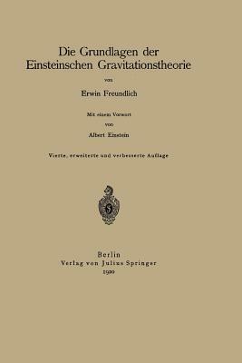 Die Grundlagen Der Einsteinschen Gravitationstheorie by Erwin Freundlich