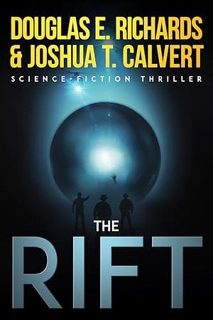 The Rift by Joshua T. Calvert, Douglas E. Richards, Douglas E. Richards