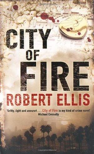 City of Fire by Robert Ellis by Robert Ellis, Robert Ellis