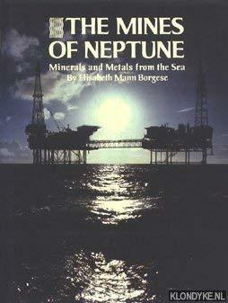 The mines of Neptune: Minerals and Metals From the Sea by Elisabeth Mann Borgese