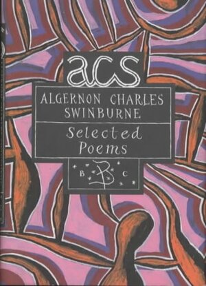 Poetry Classics: Algernon Charles Swinburne by Algernon Charles Swinburne