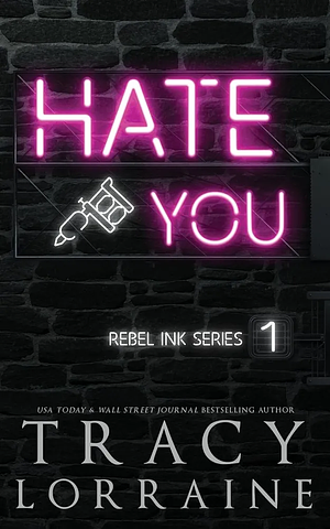 Hate You  by Tracy Lorraine