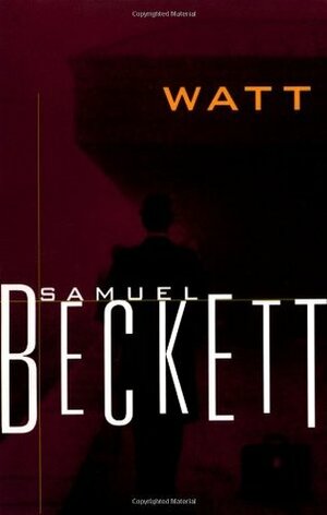 Watt by Samuel Beckett