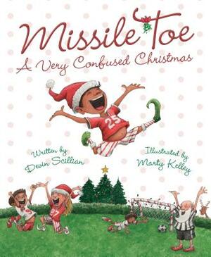 Missile Toe: A Very Confused Christmas by Devin Scillian