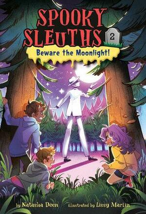 Spooky Sleuths #2: Beware the Moonlight! by Natasha Deen