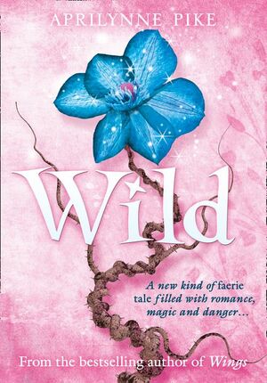Wild by Aprilynne Pike