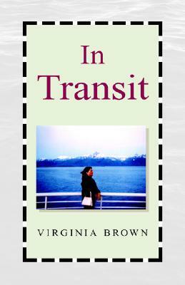 In Transit by Virginia Brown