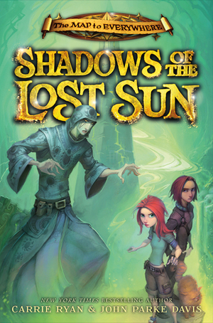Shadows of the Lost Sun by John Parke Davis, Carrie Ryan