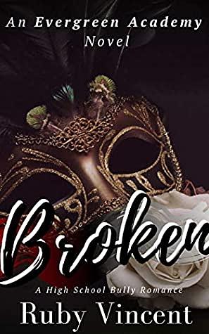 Broken by Ruby Vincent