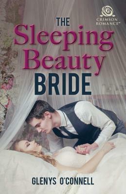 The Sleeping Beauty Bride by Glenys O'Connell