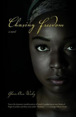 Chasing Freedom by Gloria Ann Wesley